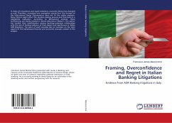 Framing, Overconfidence and Regret in Italian Banking Litigations