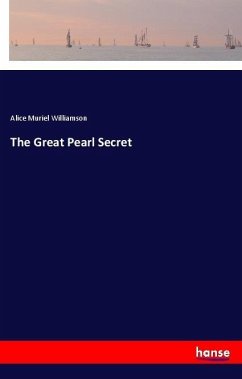 The Great Pearl Secret - Williamson, Alice Muriel