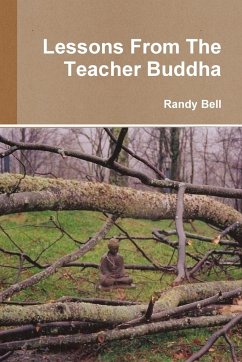 Lessons From The Teacher Buddha - Bell, Randy