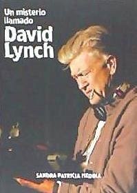 Un misterio llamado David Lynch - Medina, Sandra P.