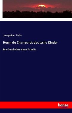 Herrn de Charreards deutsche Kinder - Siebe, Josephine