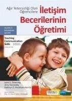 Agir Yetersizligi Olan Ögrencilere Iletisim Becerilerinin Ögretimi - E. Downing, June; Hanreddy, Amy; D. Peckham, Kathryn