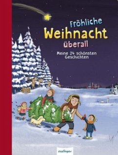 Fröhliche Weihnacht überall - Bohlmann, Sabine; Ludwig, Sabine; Rahlff, Ruth; Sauerhöfer, Ulrike; Franz, Cornelia; Breitenöder, Julia; Boese, Cornelia; Becker, Susanne; Reichenstetter, Friederun; Fischer, Ulrike