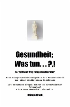 Gesundheit; Was Tun ... ?,! (eBook, ePUB) - Pauli, Reimund