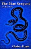 The Blue Serpent & Other Tales (eBook, ePUB)