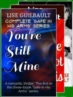 Complete 'Safe In His Arms' Series (eBook, ePUB) - Guilbault, Lise