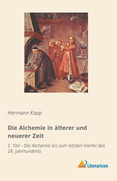 Die Alchemie in älterer und neuerer Zeit - Kopp, Hermann