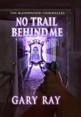 No Trail Behind Me, Special Edition Hardcover w/Dustjacket