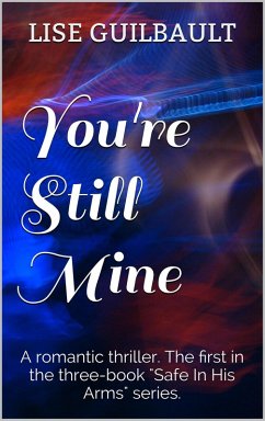 Cover You're Still Mine (Safe In His Arms, #1) (eBook, ePUB)