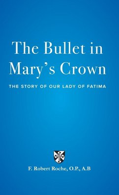 The Bullet in Mary's Crown - Roche, F. Robert