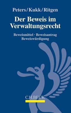 Der Beweis im Verwaltungsrecht - Peters, Wilfried;Kukk, Alexander;Ritgen, Klaus