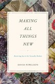 Making All Things New (eBook, ePUB)