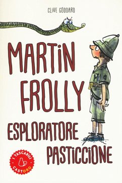 Martin Frolly. Esploratore pasticcione Cover Martin Frolly. Esploratore pasticcione