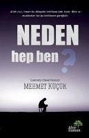 Neden Hep Ben - Kücük, Mehmet