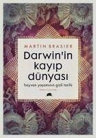 Darwinin Kayip Dünyasi - Brasier, Martin