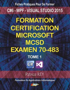 Formation Certification MCSD Examen 70-483 (tome 1) - Rey, Patrice