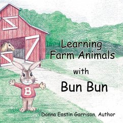 Learning Farm Animals with Bun Bun - Garrison, Donna Eastin