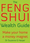 The Feng Shui Wealth Guide - Make Your Home a Money Magnet (eBook, ePUB)