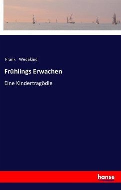 Frühlings Erwachen - Wedekind, Frank