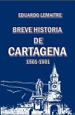 Breve historia de Cartagena (1501-1901) (eBook, ePUB)