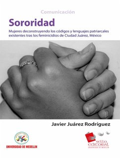 Sororidad (eBook, ePUB) - Juárez Rodríguez, Javier