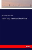 Bacon's Essays and Wisdom of the Ancients