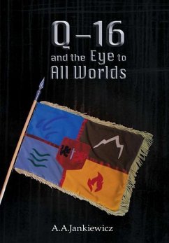 Q-16 and the Eye to All Worlds - Jankiewicz, A. A.