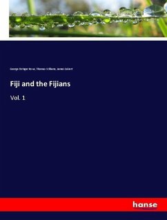 Fiji and the Fijians - Rowe, George Stringer; Williams, Thomas; Calvert, James