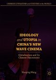 Ideology and Utopia in China's New Wave Cinema