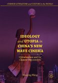 Ideology and Utopia in China's New Wave Cinema