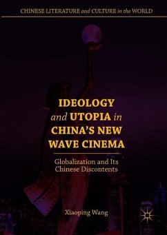 Ideology and Utopia in China's New Wave Cinema - Wang, Xiaoping