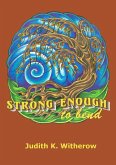 Strong Enough to Bend