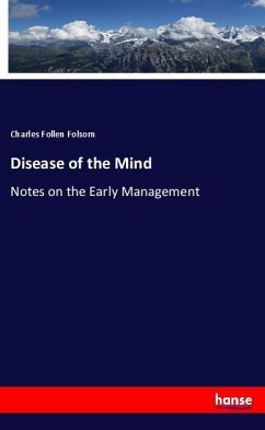 Disease of the Mind - Folsom, Charles Follen