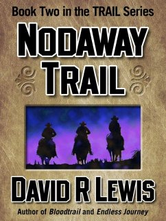 The Nodaway Trail (The Trail Westerns, #2) (eBook, ePUB) - Lewis, David R