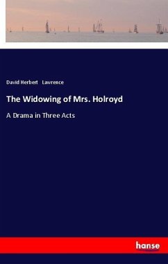 The Widowing of Mrs. Holroyd - Lawrence, David Herbert
