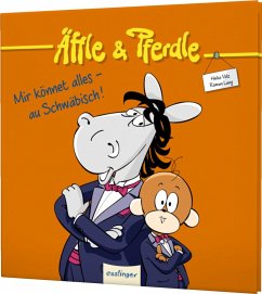 Mir könnet alles - au Schwäbisch! / Äffle & Pferdle Bd.2 - Volz, Heiko