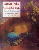 Armonía celestial : citas sobre la espiritualidad de la música y la danza Armonía celestial : citas sobre la espiritualidad de la música y la danza