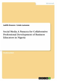 Social Media. A Panacea for Collaborative Professional Development of Business Educators in Nigeria