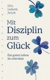 Mit Disziplin zum Glück