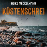 Küstenschrei: Fehmarn Krimi (Kommissare Westermann und Hartwig 1) (MP3-Download)
