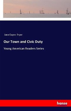 Our Town and Civic Duty - Fryer, Jane Eayre