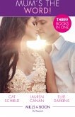 Mum's The Word!: Royal Heirs Required (The Sherdana Royals) / Lone Star Baby Bombshell / Newborn on Her Doorstep (Mills & Boon By Request) (eBook, ePUB)