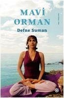 Mavi Orman - Suman, Defne