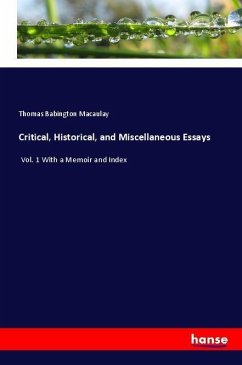 Critical, Historical, and Miscellaneous Essays - Macaulay, Thomas Babington