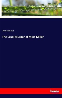 The Cruel Murder of Mina Miller - Anonymous