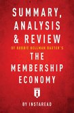 Summary, Analysis & Review of Robbie Kellman Baxter's The Membership Economy by Instaread (eBook, ePUB)