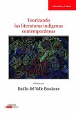 Teorizando las literaturas indígenas contemporáneas