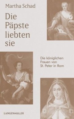 Die Päpste liebten sie - Schad, Martha