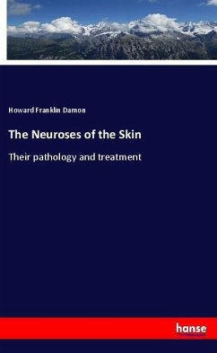 The Neuroses of the Skin - Damon, Howard Franklin