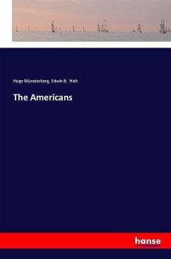 The Americans - Münsterberg, Hugo; Holt, Edwin B.